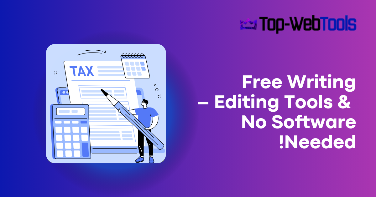 Free Writing & Editing Tools – No Software Needed!