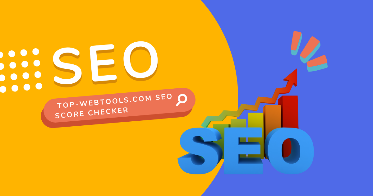 The Strategic Edge: Capitalizing on Competitive Intelligence with the Top-WebTools.com SEO Score Checker