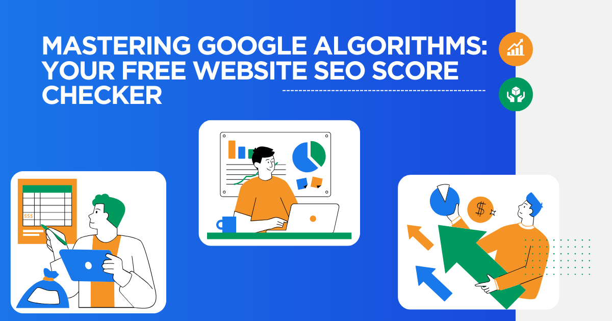 Mastering Google Algorithms: Your Free Website SEO Score Checker