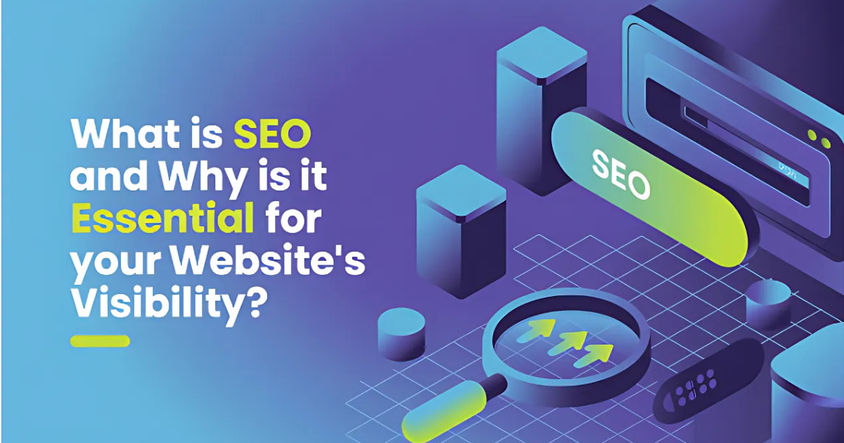 What Is SEO and Why Is It Essential for Your Website’s Visibility?